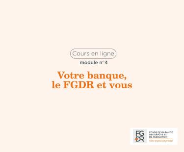 Vignette du Cours en ligne FGDR Ma banque, le FGDR et moi
