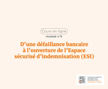 D'une défaillance bancaire à l'ouverture de l'Espace sécurisé d'indemnisation