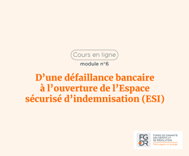 D'une défaillance bancaire à l'ouverture de l'Espace sécurisé d'indemnisation
