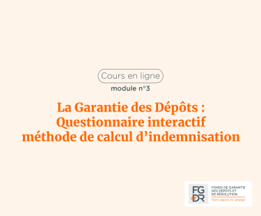 La Garantie des Dépots : questionnaire interactif méthode de calcul d'indemnisation